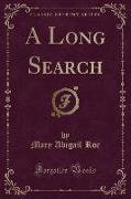 A Long Search (Classic Reprint)