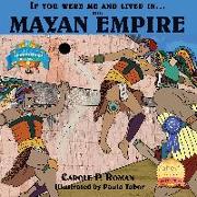 If You Were Me and Lived in... the Mayan Empire