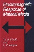 Electromagnetic Response of Material Media