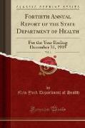 Fortieth Annual Report of the State Department of Health, Vol. 1