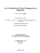 Low-Level Radioactive Waste Management and Disposition: Proceedings of a Workshop