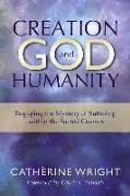 Creation, God, and Humanity