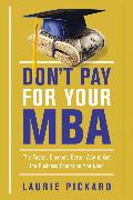 Don't Pay for Your MBA