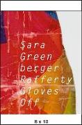 Sara Greenberger Rafferty: Gloves Off