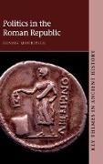 POLITICS IN THE ROMAN REPUBLIC