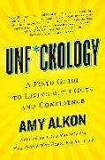 Unf*ckology: A Field Guide to Living with Guts and Confidence