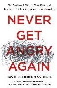 NEVER GET ANGRY AGAIN