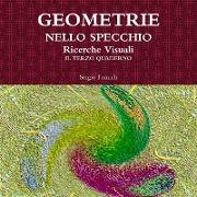 GEOMETRIE NELLO SPECCHIO. Ricerche Visuali. Il Terzo Quaderno