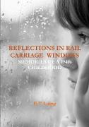 REFLECTIONS IN RAIL CARRIAGE WINDOWS