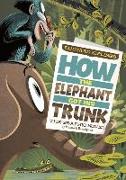 How the Elephant Got His Trunk: The Graphic Novel