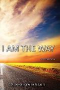 I Am the Way, Discovering Who Jesus Is