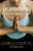 Pranayama Beyond the Fundamentals