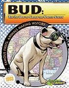 Bud: The 1st Dog to Cross the United States