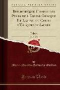 Bibliothèque Choisie des Pères de l'Église Grecque Et Latine, ou Cours d'Éloquence Sacrée, Vol. 26 of 26