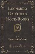 Leonardo Da Vinci's Note-Books (Classic Reprint)