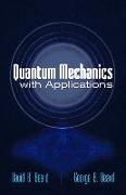 Quantum Mechanics with Applications