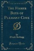 The Fisher Boys of Pleasant Cove (Classic Reprint)