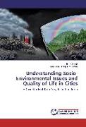 Understanding Socio-Environmental Issues and Quality of Life in Cities