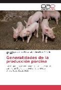 Generalidades de la producción porcina