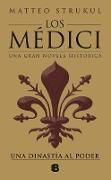 Los Médici: Una Dinastía Al Poder / The Medici: A Dynasty to Power