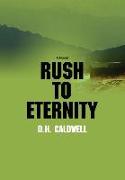 Rush to Eternity