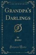 Grandpa's Darlings (Classic Reprint)