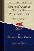 Cours d'Analyse de l'École Royale Polytechnique, Vol. 1