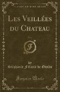 Les Veillées du Chateau, Vol. 4 (Classic Reprint)