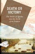 The History of Canada Series: Death or Victory