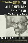 The All-American Skin Game, or Decoy of Race