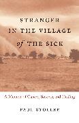 Stranger in the Village of the Sick