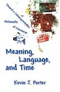 Meaning, Language, and Time