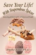 Save Your Life with Stupendous Spices