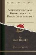 Sozialdemokratische Bemerkungen zur Uebergangswirtschaft (Classic Reprint)