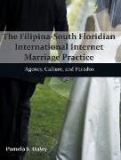 The Filipina-South Floridian International Internet Marriage Practice