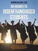 Answer to Disenfranchised Students