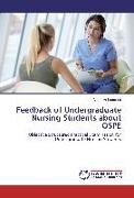 Feedback of Undergraduate Nursing Students about OSPE