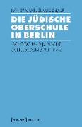 Die Jüdische Oberschule in Berlin