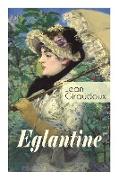 Eglantine: Klassiker des französischen Liebesromans