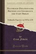 Historisch-Diplomatische Beiträge zur Geschichte der Stadt Berlin, Vol. 3