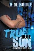 True Blue Son: A Gripping Crime Thriller