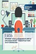 Women and Entrepreneurship Development - Opportunities and Obstacles