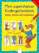 Mein superstarker Kindergartenblock. Malen, Rätseln und Vergleichen