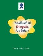 Handbook of Energetic Job Safety