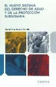 El nuevo sistema del derecho de asilo y de la protección subsidiaria