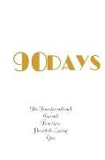 90 Days: The Transformational Journal to a More Honest & Loving You