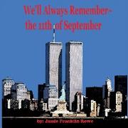 We'll Always Remember the 11th of September