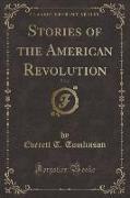 Stories of the American Revolution, Vol. 2 (Classic Reprint)