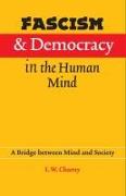 Fascism and Democracy in the Human Mind