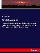 Asiatic Researches